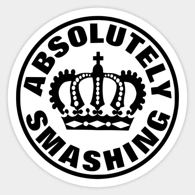 Absolutely Smashing Sticker by flimflamsam